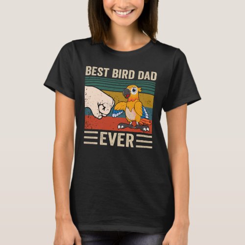 Best Bird Dad Ever Bird Dad Mens Parrot Dad Funn T_Shirt
