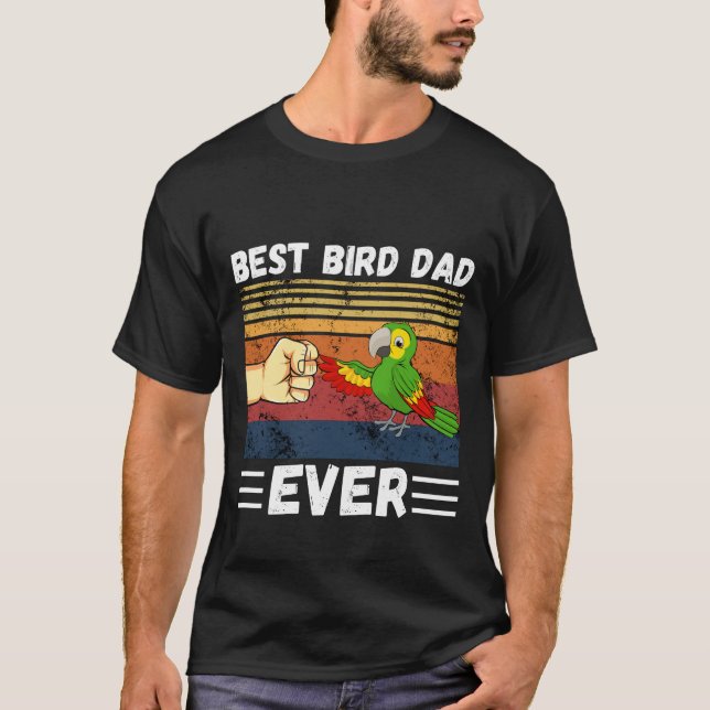 Best Bird Dad Ever, Bird Dad, Mens Parrot Dad  T-Shirt (Front)