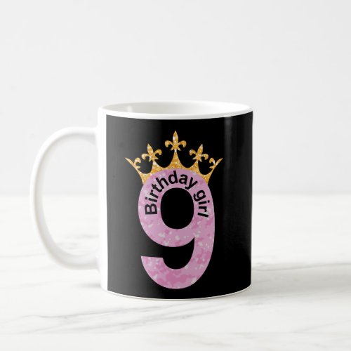 Best Birthday Gift For Nine Year Old Girl 9Th Birt Coffee Mug
