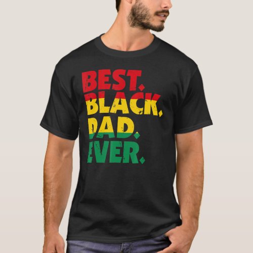 Best Black Dad Ever T_Shirt
