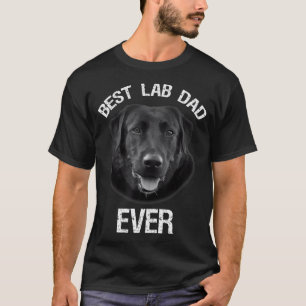 Best Black Labrador Retriever Dad Ever Lab Dog Lov T-Shirt