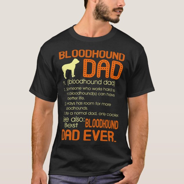 Best Bloodhound Dad Ever Fathers Father's Day Gift T-Shirt (Front)