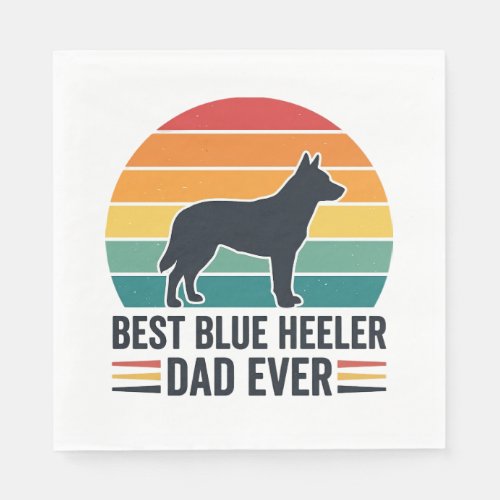 Best Blue Heeler Dad Ever Vintage Dog Dad Design_1 Napkins