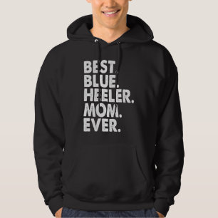 Best Blue Heeler Mom Ever Vintage Dog Mother Day Hoodie