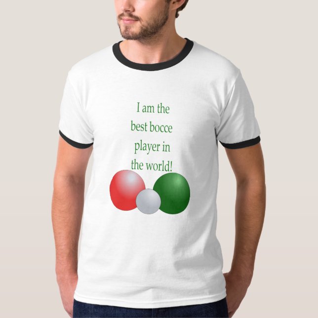 Best Bocce Player in the world T-Shirt (Front)