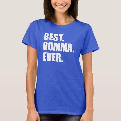 Best Bomma Ever Flemish Belgian Grandma T_Shirt