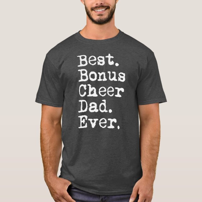 Best Bonus Cheer Dad Ever Cheerleading Stepdad T-Shirt (Front)