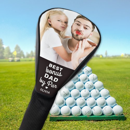 Best BONUS DAD By Par Custom Photo Fathers Day Golf Head Cover