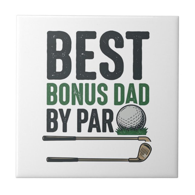 Best Bonus Dad by Par Golf Shirt Design_1 Ceramic Tile (Front)