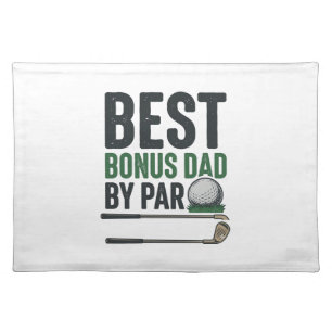 Best Bonus Dad by Par Golf Shirt Design_1 Cloth Placemat