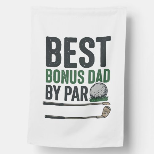 Best Bonus Dad by Par Golf Shirt Design_1 House Flag