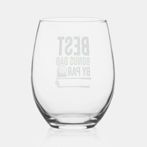 Best Bonus Dad by Par Golf Shirt Design_1 Stemless Wine Glass