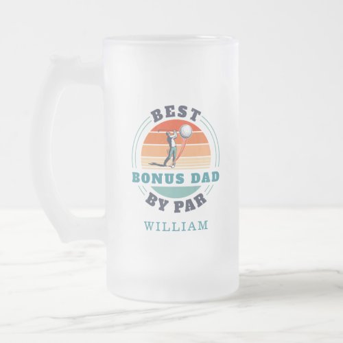 Best Bonus Dad By Par Retro Stepdad Birthday Golf Frosted Glass Beer Mug