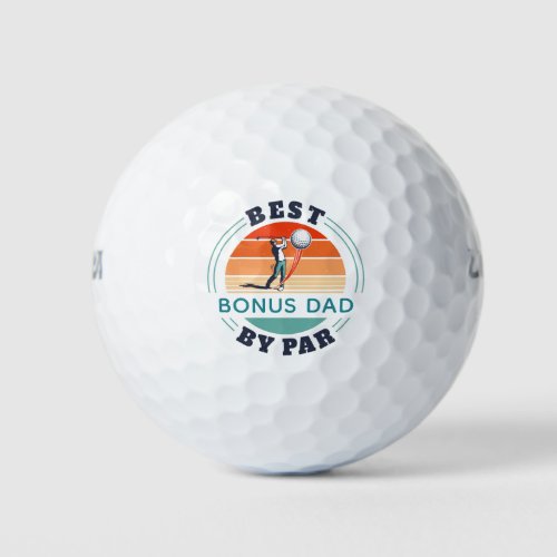 Best Bonus Dad By Par Retro Stepdad Fathers Day Golf Balls