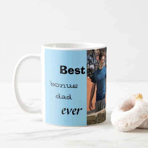 Best bonus dad ever fathers day photo coffee mug