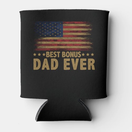 Best Bonus Dad Ever For Stepdad American Flag Can Cooler