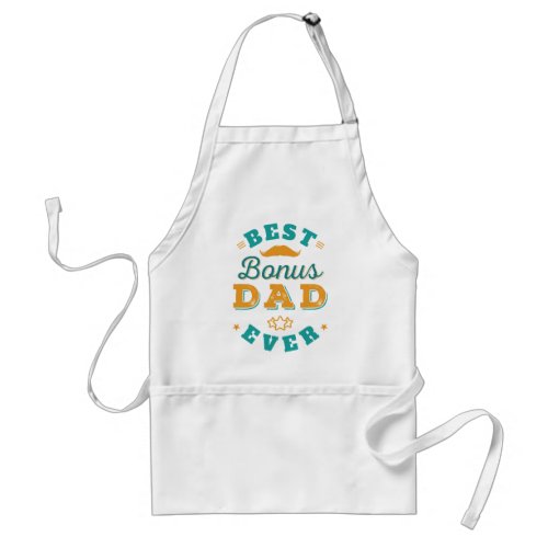 Best Bonus Dad Ever Modern Fathers Day Adult Apron