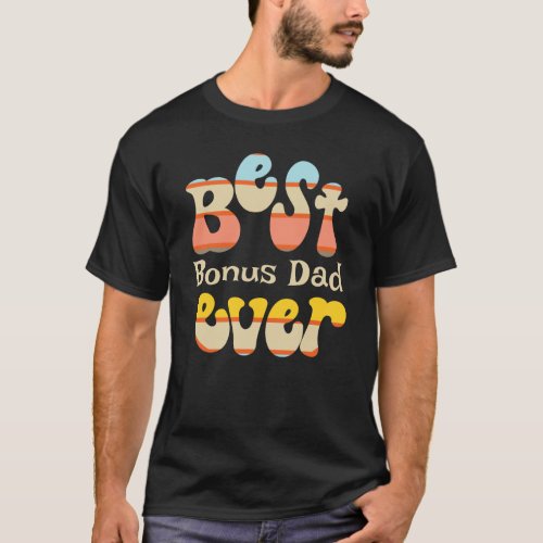 Best Bonus Dad Ever Retro T_Shirt