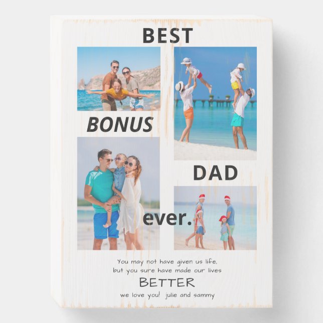 Best Bonus Dad Ever Stepdad 4 Photo Father's Day   Wooden Box Sign (Front Vertical)