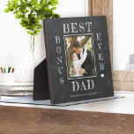 Best bonus dad ever stepdad Father's Day photo Plaque<br><div class="desc">Stepdad bonus dad Happy Father's Day bold white typography on dark grey charcoal rustic chalkboard custom photo personalized keepsake plaque with your text,  and signature.</div>