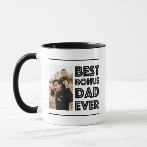 Best Bonus Dad Ever Stepdad Stepfather Gift Photo Mug