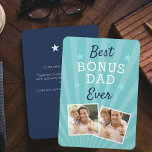 Best Bonus Dad Ever Stepfather Father's Day Photo Card<br><div class="desc">Celebrate a special stepdad this Father's Day with this cool photo card design that features two favorite photos with the phrase "best bonus Dad ever" in white and blue lettering on an aqua background. Add a custom pre-printed message to the reverse side.</div>