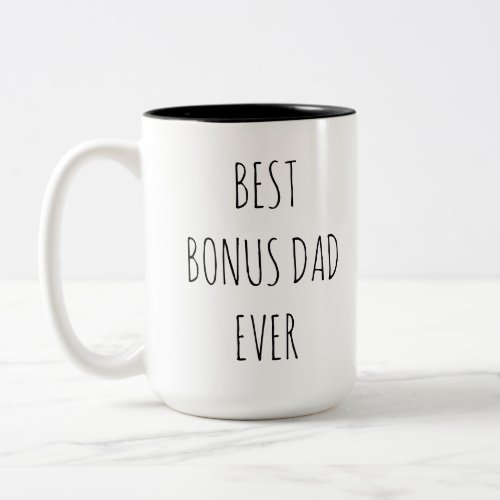 Best Bonus Dad Ever Two_Tone Coffee Mug