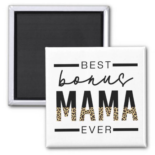 Best Bonus Mama Ever Gifts for Stepmom Magnet