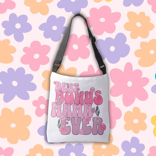 Best Bonus Mom Ever  Crossbody Bag