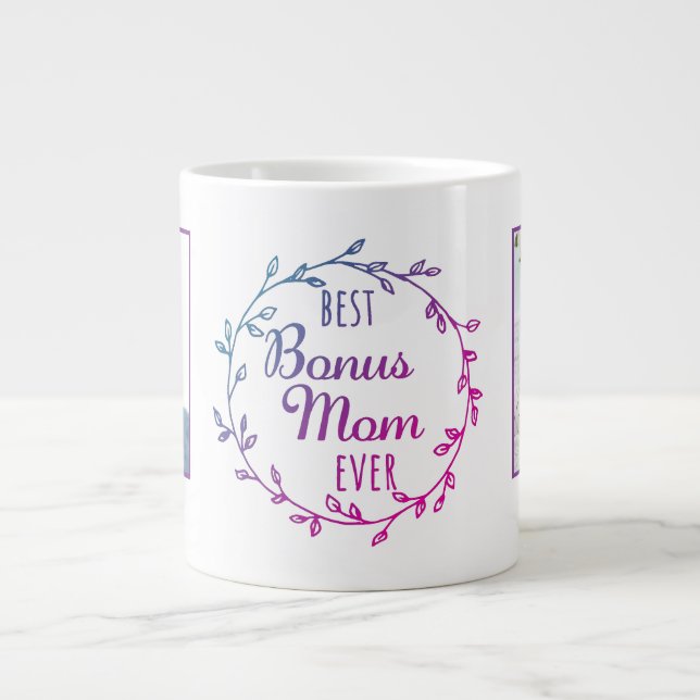Best Bonus Mom Ever Photo Template Stepmom Giant Coffee Mug (Front)