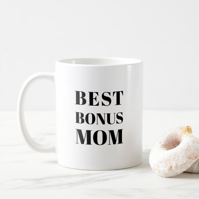 Best Bonus Mom Mother's Day or birthday Coffee Mug (With Donut)