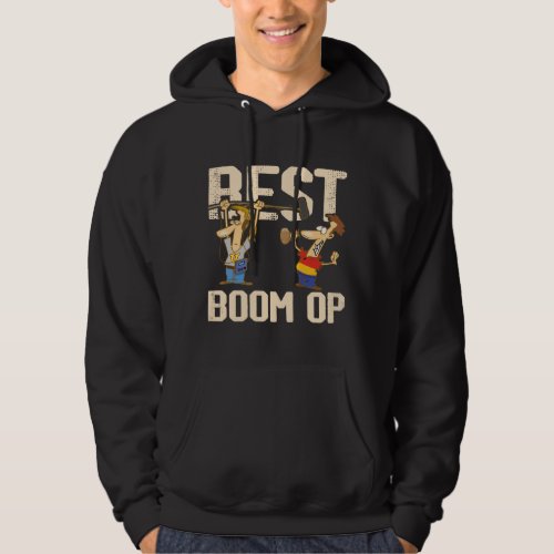 Best Boom Op _ Boom Operator Hoodie