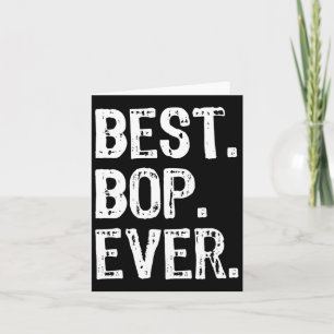 Best Bop Ever Funny Cool Card