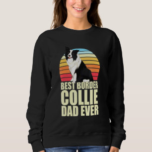 Best Border Collie Dad Ever Fathers Day Retro Bord Sweatshirt