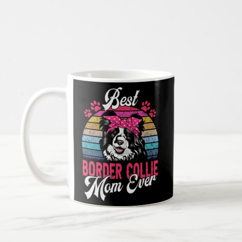 Best Border Collie Mom Ever Coffee Mug