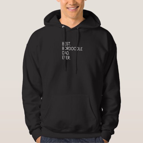 Best Bordoodle Dad Ever Border Poodle   Hoodie