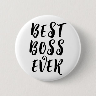 Best Boss Ever Button Badge – Fun Boss Appreciatio