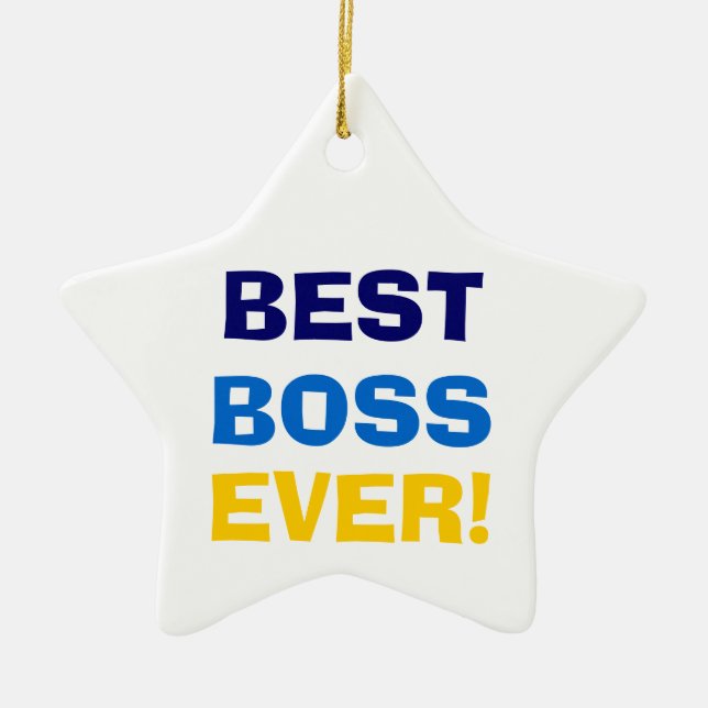 BEST  BOSS  EVER! CERAMIC ORNAMENT (Front)