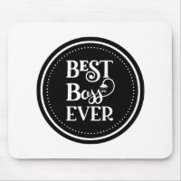Best Boss Ever Mouse Pad