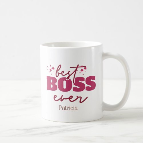 Best Boss Ever  Personalized Pink Letters   Coffee Mug