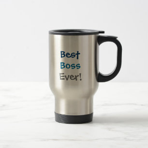 best boss ever! travel mug