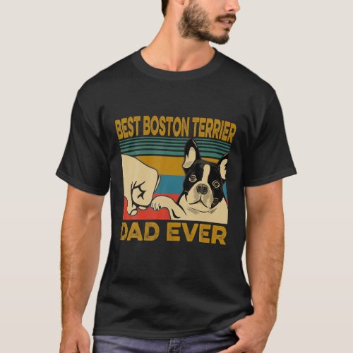 Best Boston Terrier Dad Ever Retro Father Day Gift T_Shirt