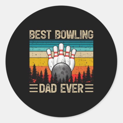 Best Bowling Dad Ever FatherS Day Classic Round Sticker