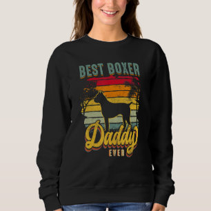 Best Boxer Daddy Ever Dad Dog Lover Retro Vintage Sweatshirt