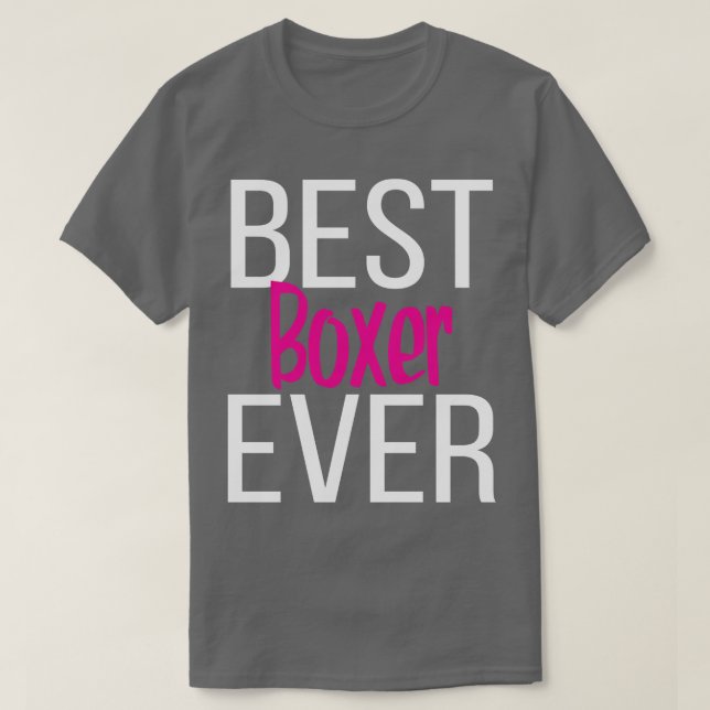 Best Boxer Ever 3 T-Shirt (Design Front)