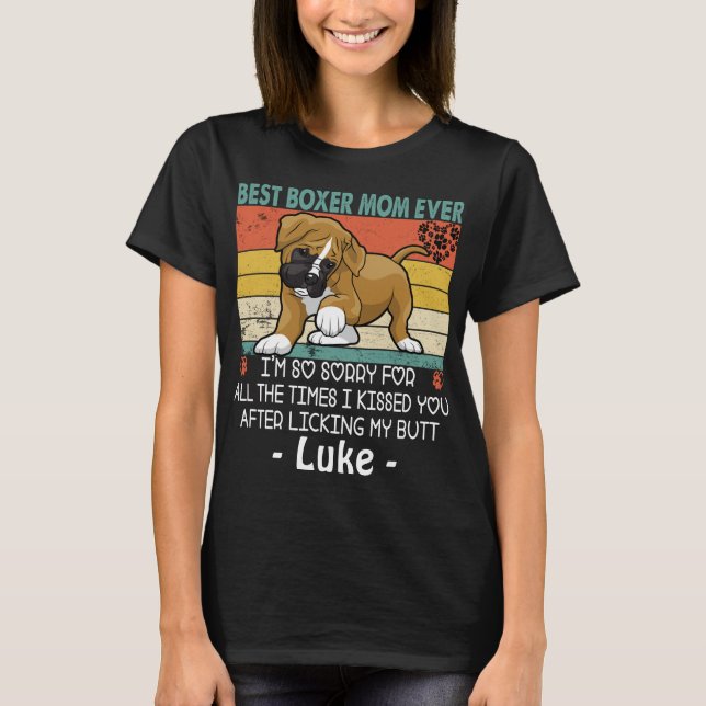 Best Boxer Mom Custom Dog Mom Personalized Dog Mom T-Shirt (Front)