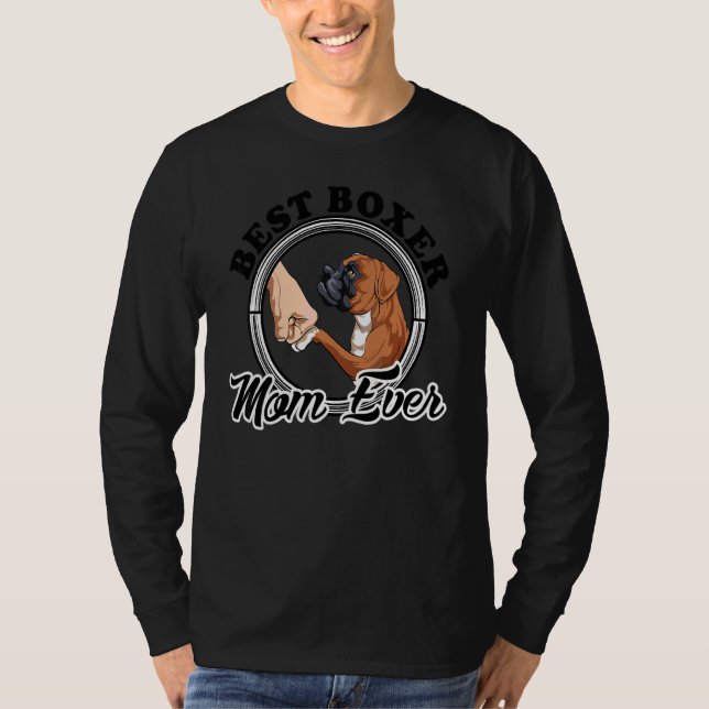 Best Boxer Mom Ever Boxer Dog  Boxer Dog Mom T-Shirt (Front)