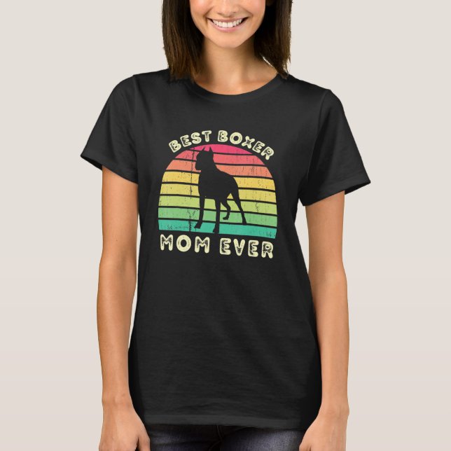 Best Boxer Mom Ever For Women Mothers Day T-Shirt (Front)
