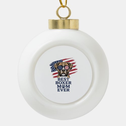 Best Boxer Mom Ever Patriotic Dog Shirt Design_1 Ceramic Ball Christmas Ornament
