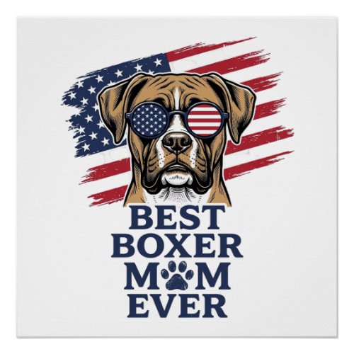 Best Boxer Mom Ever Patriotic Dog Shirt Design_1 Poster